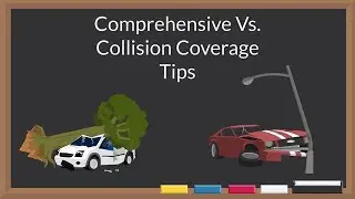 Comprehensive Vs. Collision Coverage Tips
