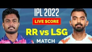 IPL Live: RR vs LSG | Tata IPL 2022 | Rajasthan Royals vs Lucknow Super Giants Live | Live Scorecard