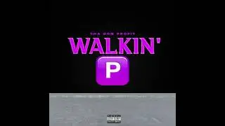 THA DON PROFIT - WALKIN&rsquo; P (PROD. FRANK MELLO) [OFFICIAL AUDIO]