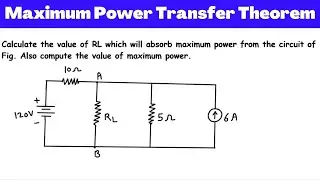 Hindi : Maximum Power Transfer Theorem Example | Electric Circuits | Network Analysis