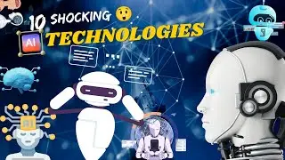 10 Shocking AI Technologies | Future artificial intelligence Technologies