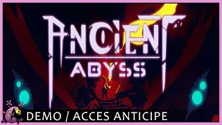 ANCIENT ABYSS - D&eacute;couverte de la d&eacute;mo