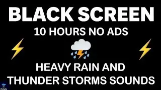 🔴 Heavy Rain And Thunder Sounds for Sleeping - Black Screen | Perfect Thunderstorm for Rest