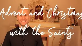 December 23 - Advent and Christmas with the Saints!
