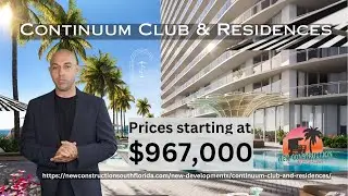 Continuum Club & Residences | North Bay Village, Miami, FL 📍