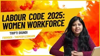 Labour Code 2025 || Women Workforce || #thepeoplesboard #HR #India #News