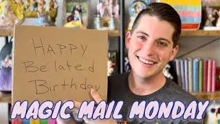 Magic Mail Monday- BIRTHDAY EDITION PART TWO