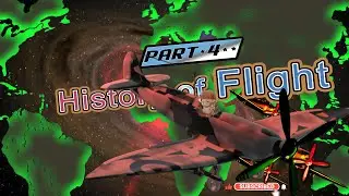 Episode 6  - The History of Flight - Dawn of the Jet Age! - Part 4 of 4 Episode Series!