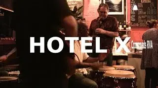 Hotel X Performs 