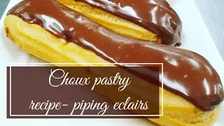 How to make Choux Pastry-Piping Eclairs like in Paris