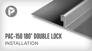 How to Install PAC-150 180&deg; Double Lock Metal Roof Systems
