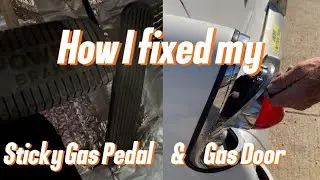 Sticky Gas Pedal and Gas Door Fix