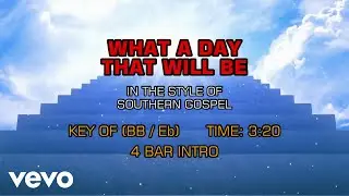 Southern Gospel - What A Day That Will Be (Karaoke)