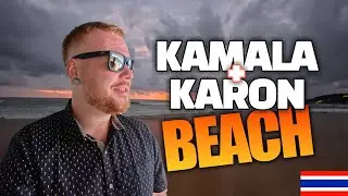 Exploring Karon & Kamala Beach + Incredible Turkish Food in Phuket!