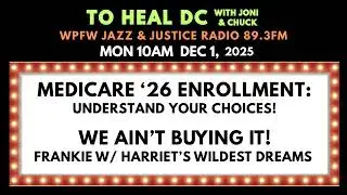 Dec 1, 2025 - Medicare ‘26 Enrollment: Understand your choices! We Ain’t Buying It! Frankie w/ HWD