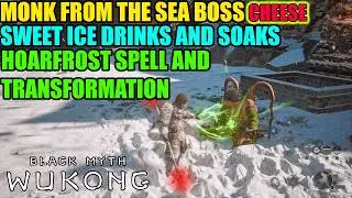 Black Myth Wukong Monk From The Sea Boss Fight | Hoarfrost Spells | Sweet Ice Drinks & Soaks Part 98