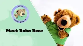 Little Image-Bearers | Meet Bobo Bear