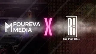 Foureva Media X Rise Urban Nation