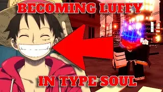 [NEW CODES] LUFFY BUILD IN TYPE SOUL