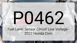DTC P0462: Fuel Level Sensor Circuit Low Voltage - 2022 Honda Civic