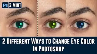 How to Change Eye Color in Photoshop |Two Different Ways| (2025)