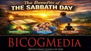 BICOG Sermon -The Benefits of the Sabbath Day | Why God Set Apart the Seventh Day
