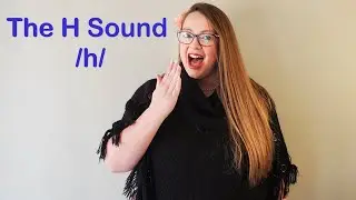 The H Sound /h/