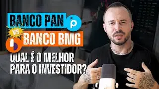 PRA INVESTIR HOJE: BANCO PAN OU BANCO BMG - QUAL MELHOR PARA O INVESTIDOR HOJE? BPAN4 OU BMGB4