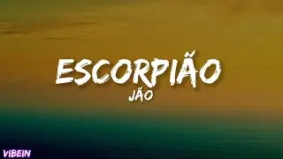 Jão - Escorpião (Letra)