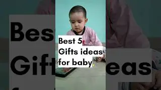 Best 5 Gifts ideas for baby