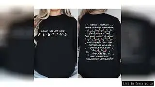 Friends Inspired Holiday Crewneck Sweatshirt Could I Be Any More Festive Sweatshirt Phoebe's Christm