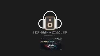 Big Hash - Circles Instrumental (Wav Instrumentals) | Official Instrumental + MP3 Download