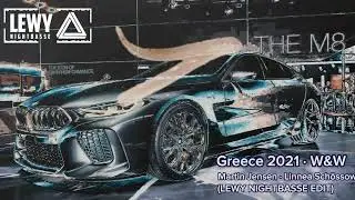 Greece 2021 &middot; W&W &middot; Martin Jensen &middot; Linnea Sch&ouml;ssow (LEWY NIGHTBASSE EDIT)