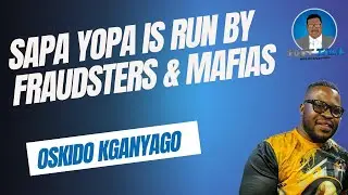 SAPA YOPA is ran by Mafias and Fraudsters- Oscar 