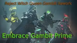 Reject Gambit Rework. Embrace Gambit Prime | Destiny 2