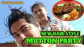 GAR SABAI VARA MUTTON PARTY RA MERO HAIR STYLE  || DAILY VILLAGE VLOG
