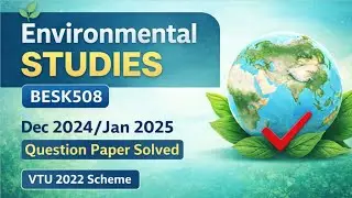 Environmental Studies BESK508 Dec 2024 / Jan 2025 VTU Question Paper Solved | 2022 Scheme #besk508  