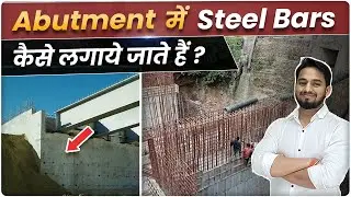 Steel Bars Details of Abutment in Bridge & Flyover | How to Fix the Steel Bar in Abutment Shaft