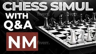 Chess Master (2200+ ELO) Simul with Q & A Volume 127 | lichess.org