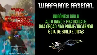BUB&Ocirc;NICO BUILD | ALTO DANO E PRATICIDADE | UMA BOA ARMA SEM PRIME OU INCARNON | WARFRAME ARSENAL