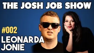 Leonarda Jonie I The Josh Job Show #002  @LeonardaisFunny​