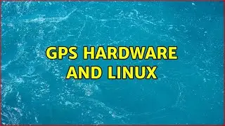 GPS hardware and Linux