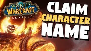 Claim Your Character Name in WoW Classic | World of Warcraft Classic Name Reservation