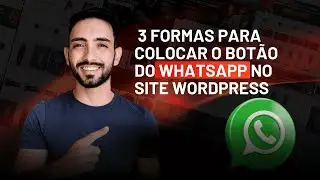 Como Colocar o Bot&atilde;o do WhatsApp no Site WordPress (2025) &ndash; Passo a Passo F&aacute;cil