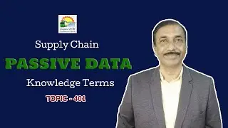 PASSIVE DATA | Knowledge Terms | Supply Chain  || TOPIC - 401