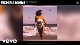 Victoria Mon&eacute;t - Do You Like It (Audio)