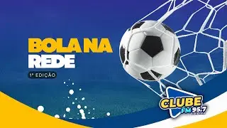 Programa Bola na Rede 1&ordf; EDI&Ccedil;&Atilde;O &ndash;27/ 01/2026