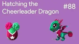 Hatching the Cheerleader Dragon | DML Gameplay #88