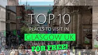 Top 10 Free Days Out in Glasgow UK | Budget Travel Guide