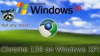 Chrome 138 on Windows XP?! (Supermium browser)